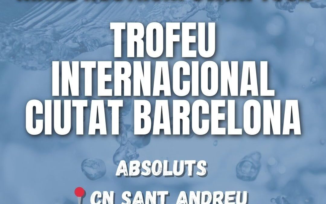 Mare Nostrum Swim Tour – Trofeu Internacional Ciutat de Barcelona